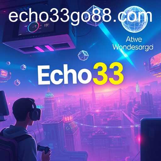 Echo33 Gaming Revolution